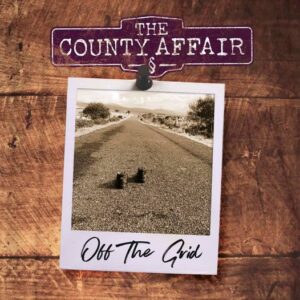 off the grid - the county affair